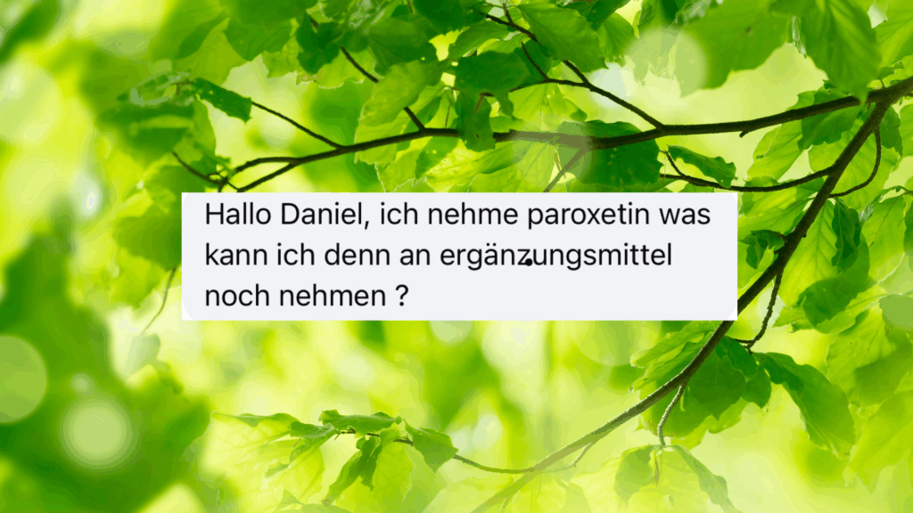 Welche Nahrungsergänzungsmittel darf ich bei Paroxetin nehmen?